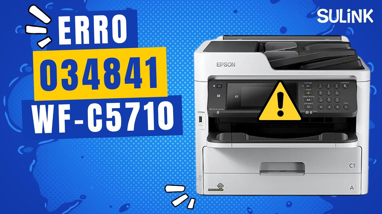 Erro 034841 nas impressoras Epson WF-C5710 WF-C5790 WF-C5210 WF-C5290 WF-C579R WF-C529R - #sulink