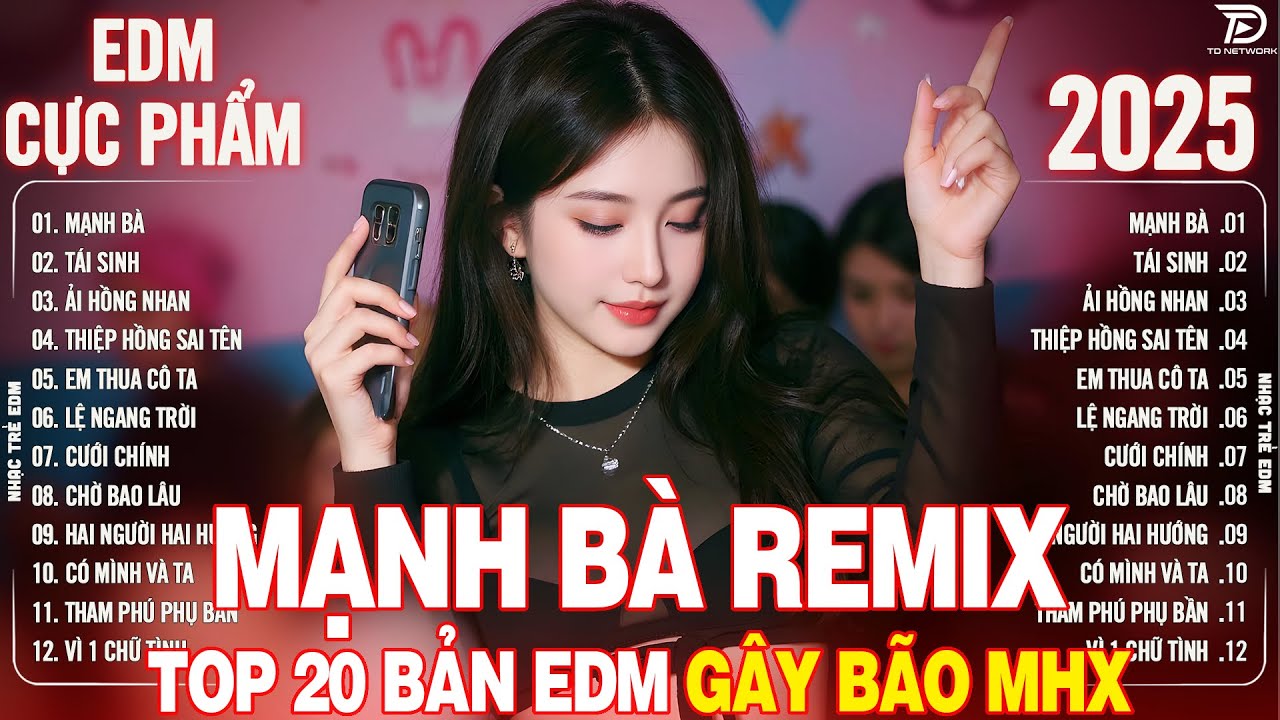 Mạnh Bà Remix - BXH Nhạc Trẻ Remix Hot Trend TRIỆU VIEW Gây Bão - EDM TikTok Hay Nhất 2025