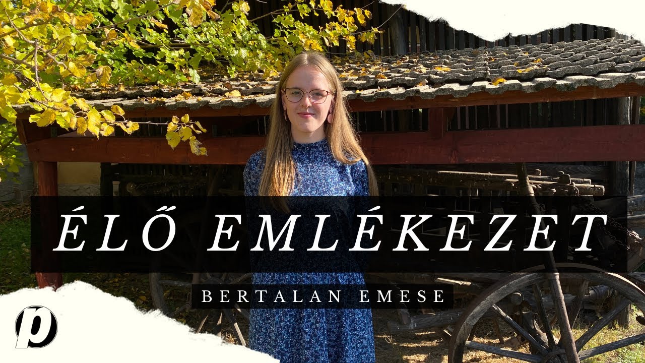 &Eacute;lő eml&eacute;kezet - 9. r&eacute;sz: Bertalan Emese