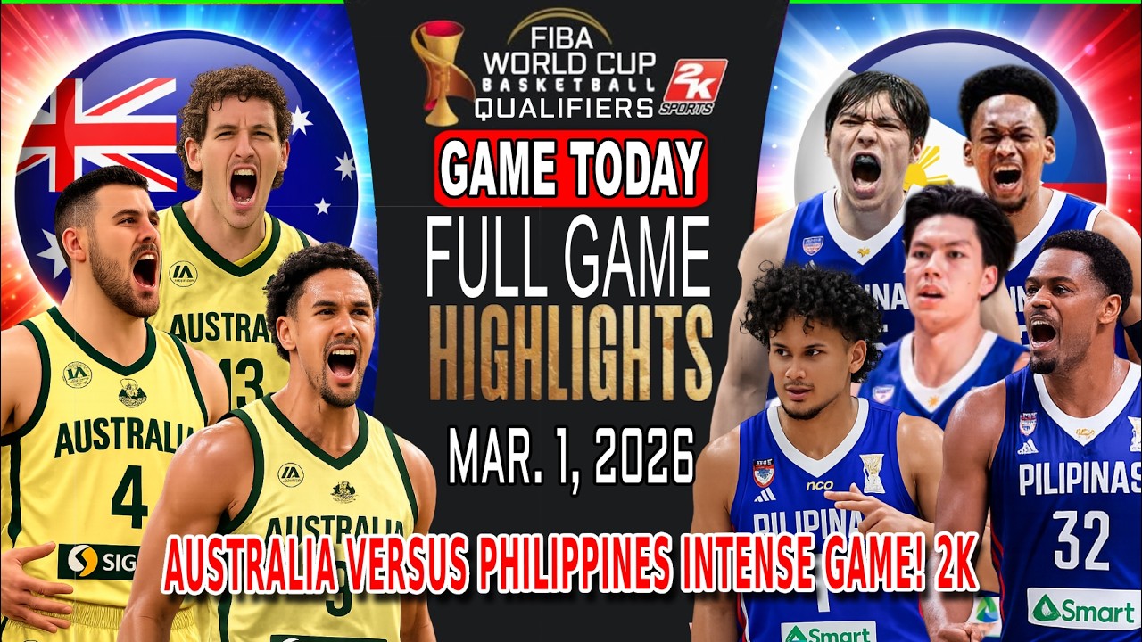 GILAS PILIPINAS vs AUSTRALIA GAME TODAY March 1, 2026 - Battle of the Best Team in Asia! 2k