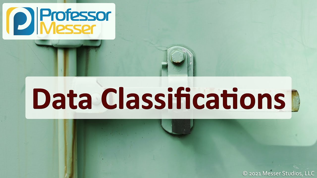 Data Classifications - SY0-601 CompTIA Security+ : 5.5
