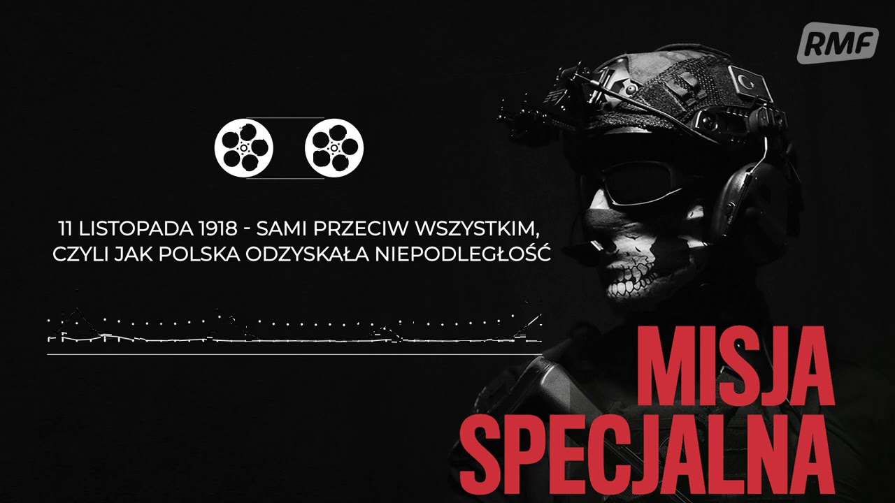 11.11.1918. Sami przeciw wszystkim, czyli jak Polska odzyskała niepodległość | MISJA SPECJALNA