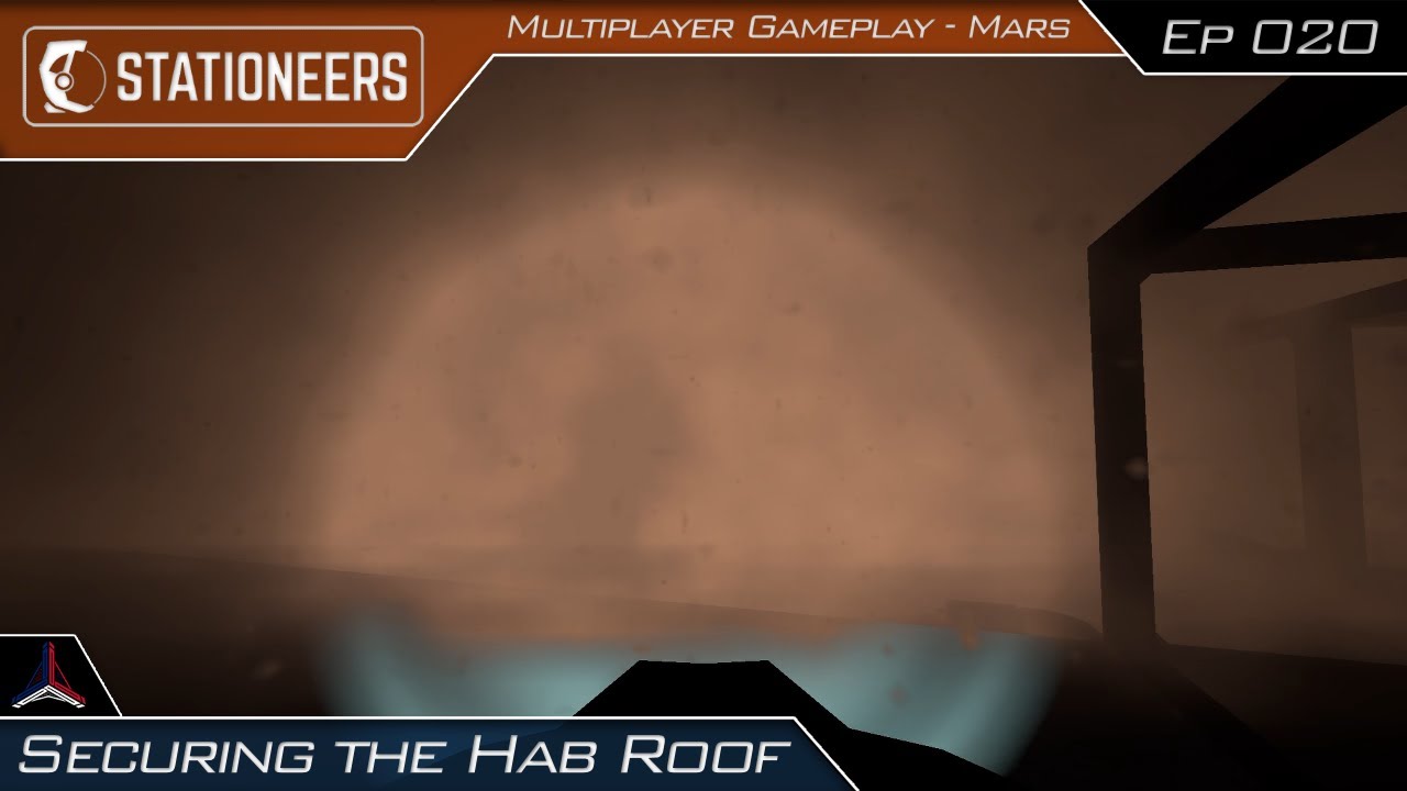 Securing the Hab Roof | Stationeers on Mars - Multiplayer | #020