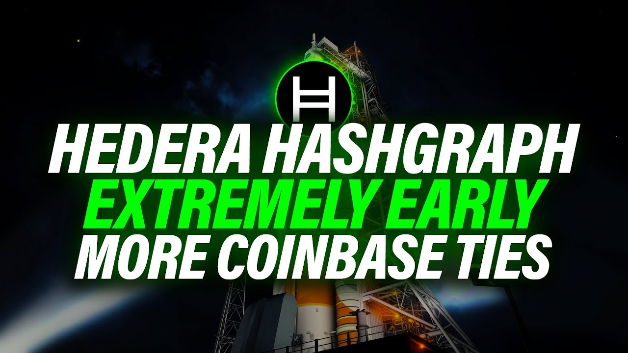 Hedera Hashgraph HBAR: We're EXTREMELY Early, MORE Coinbase Connections
