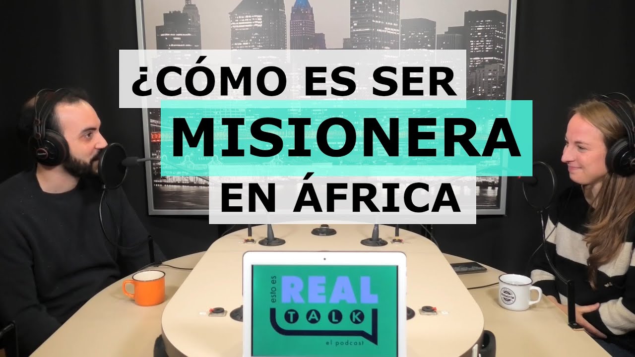 ¿Cómo es ser misionera en África? | Esto Es Real Talk! | Aida Banyuls