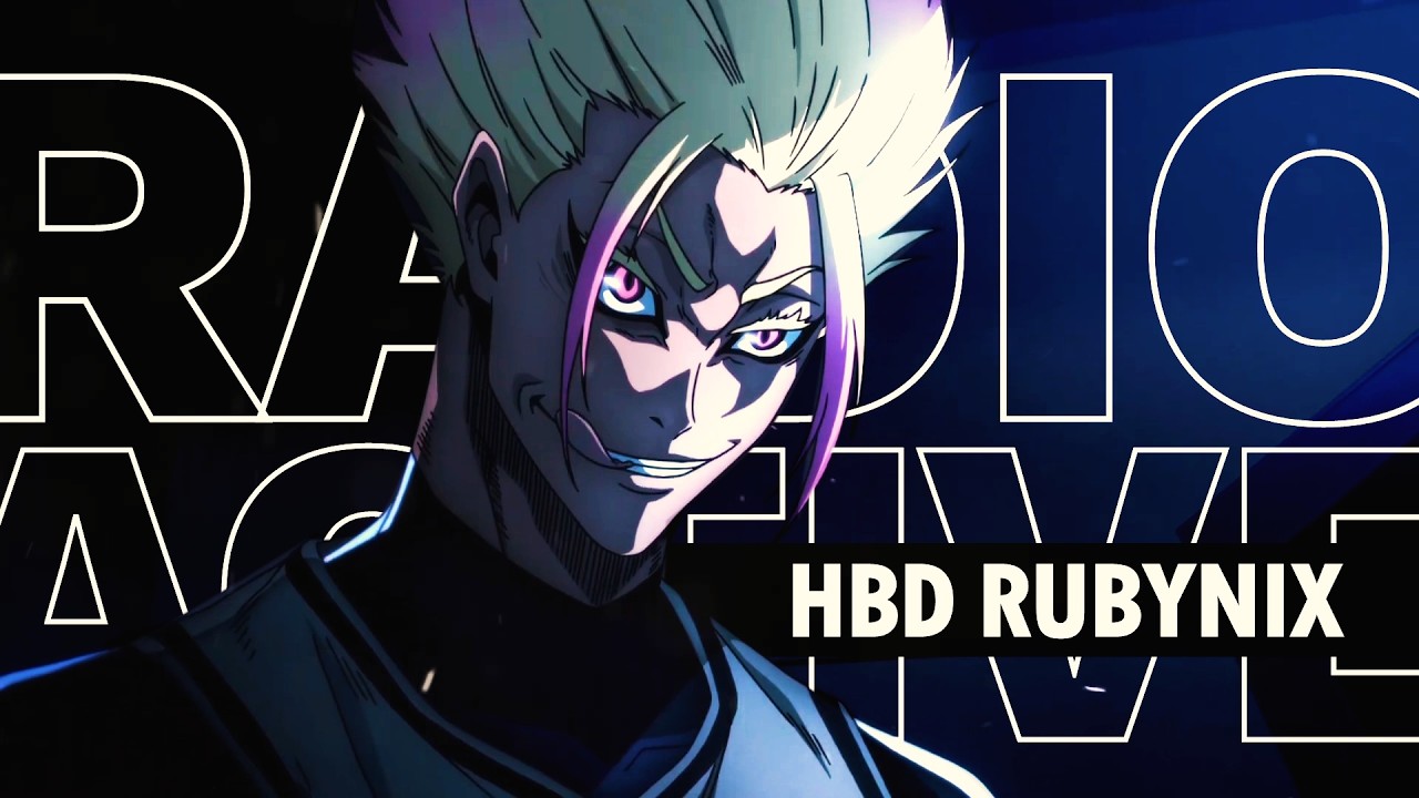 [AMV] Radioactive - HBD @Rubynix