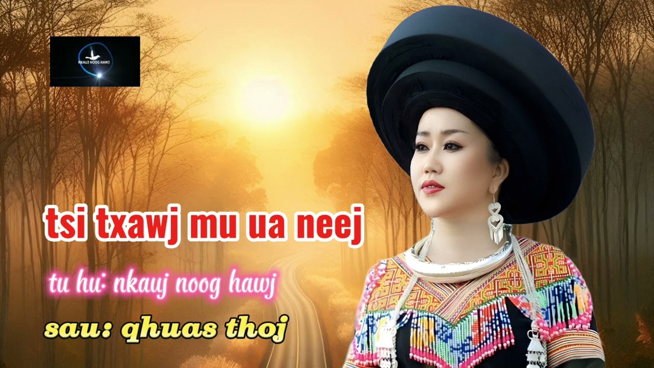 Tsi txawj mus ua neej: nkauj noog hawj; 5/5/2025