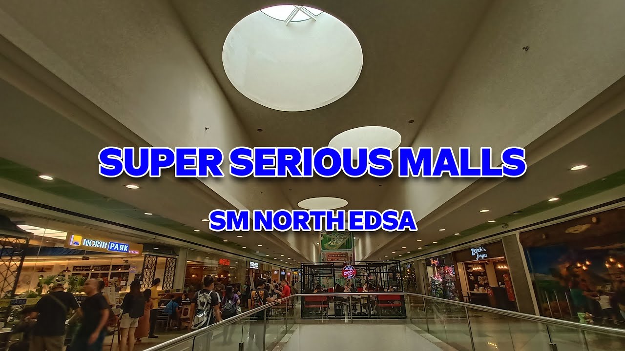 SM North EDSA - History and Tour (Super Serious Malls)