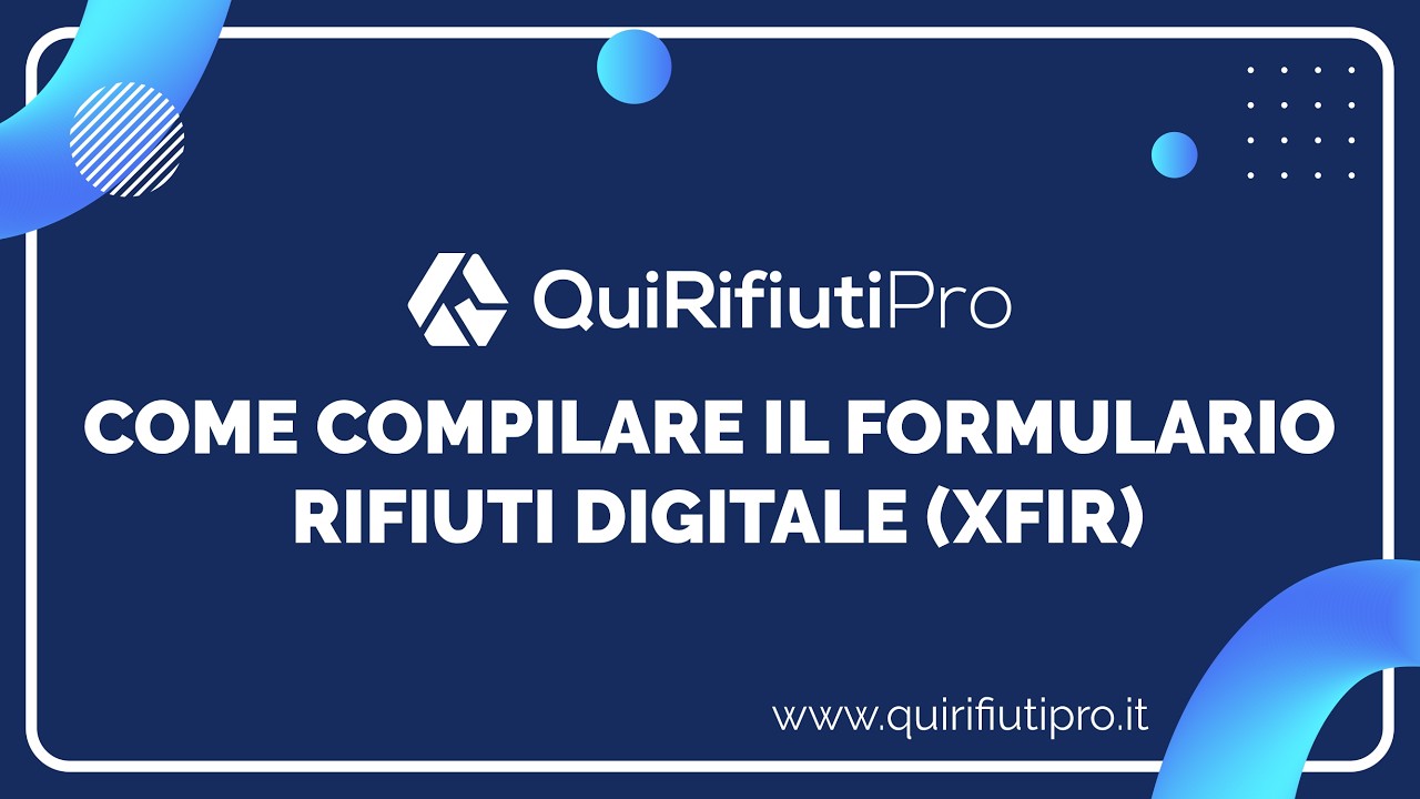 QuiRifiutiPro - Come compilare il formulario rifiuti digitale (xFIR)