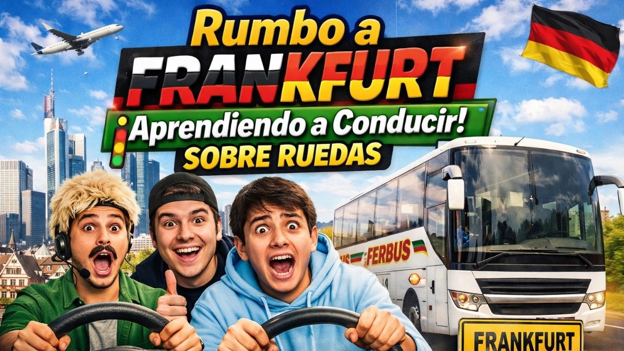 🚌✨ Rumbo a Frankfurt: 🚦 aprendiendo a conducir sobre ruedas 🌍 — Fernanbus