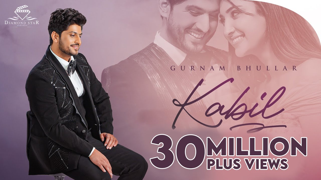 GURNAM BHULLAR | KABIL (OFFICIAL VIDEO) | ft. ISHA SHARMA | CHET SINGH | DIAMONDSTAR WORLDWIDE