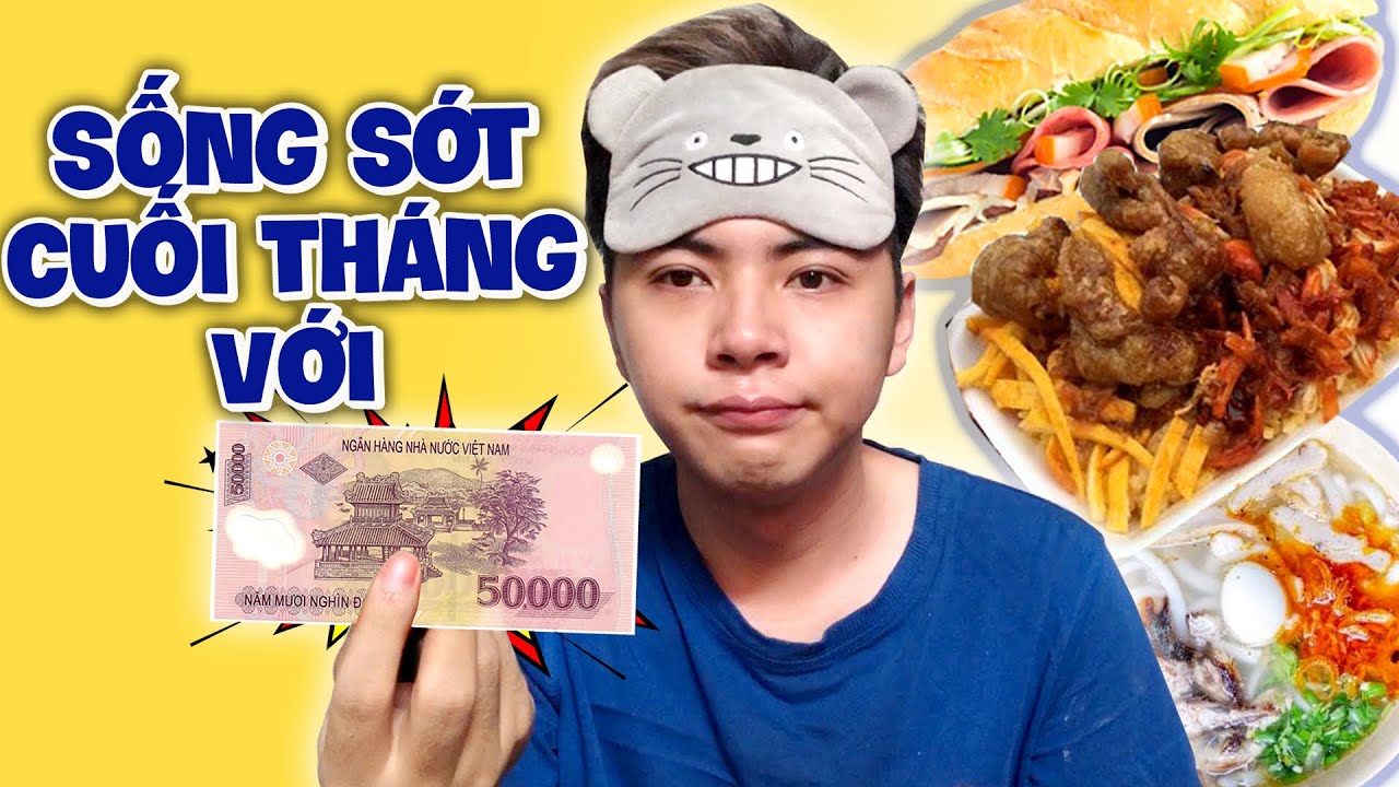 NGÀY CUỐI THÁNG: 50K MỘT NGÀY, ĂN GÌ CHO NGON ĐỦ CẢ THỊT RAU ????  | CUỘI