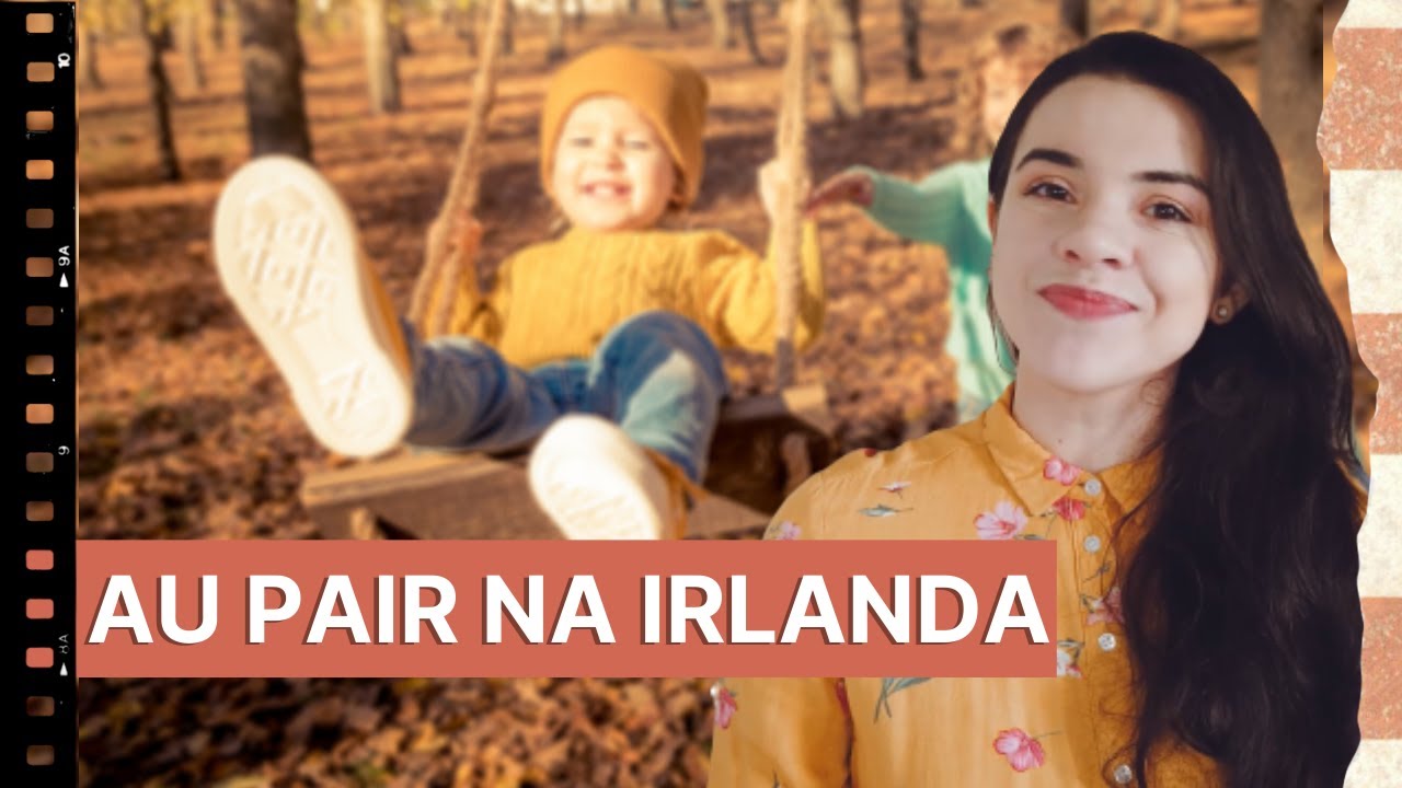 EXISTE AU PAIR NA IRLANDA? |  AU PAIR EM LONDRES OU NA IRLANDA? | Samara Saint