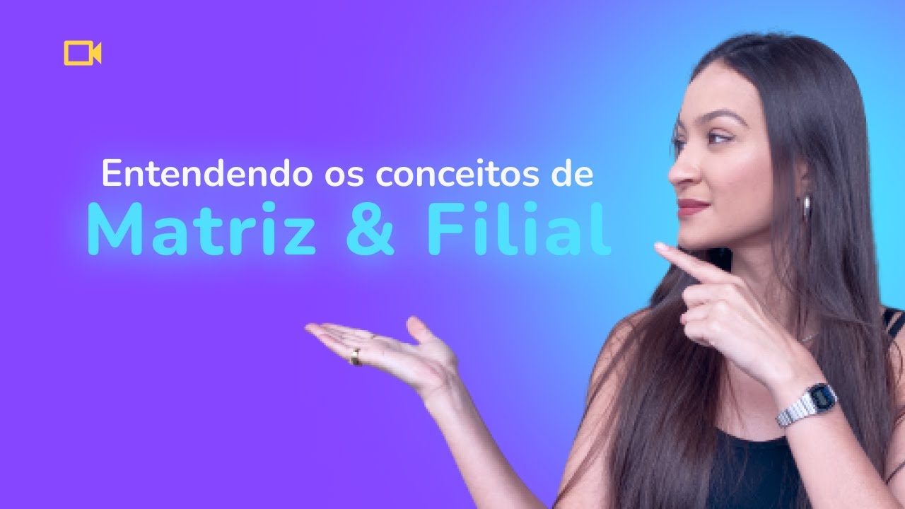 Matriz e filial: quais s&atilde;o as diferen&ccedil;as?
