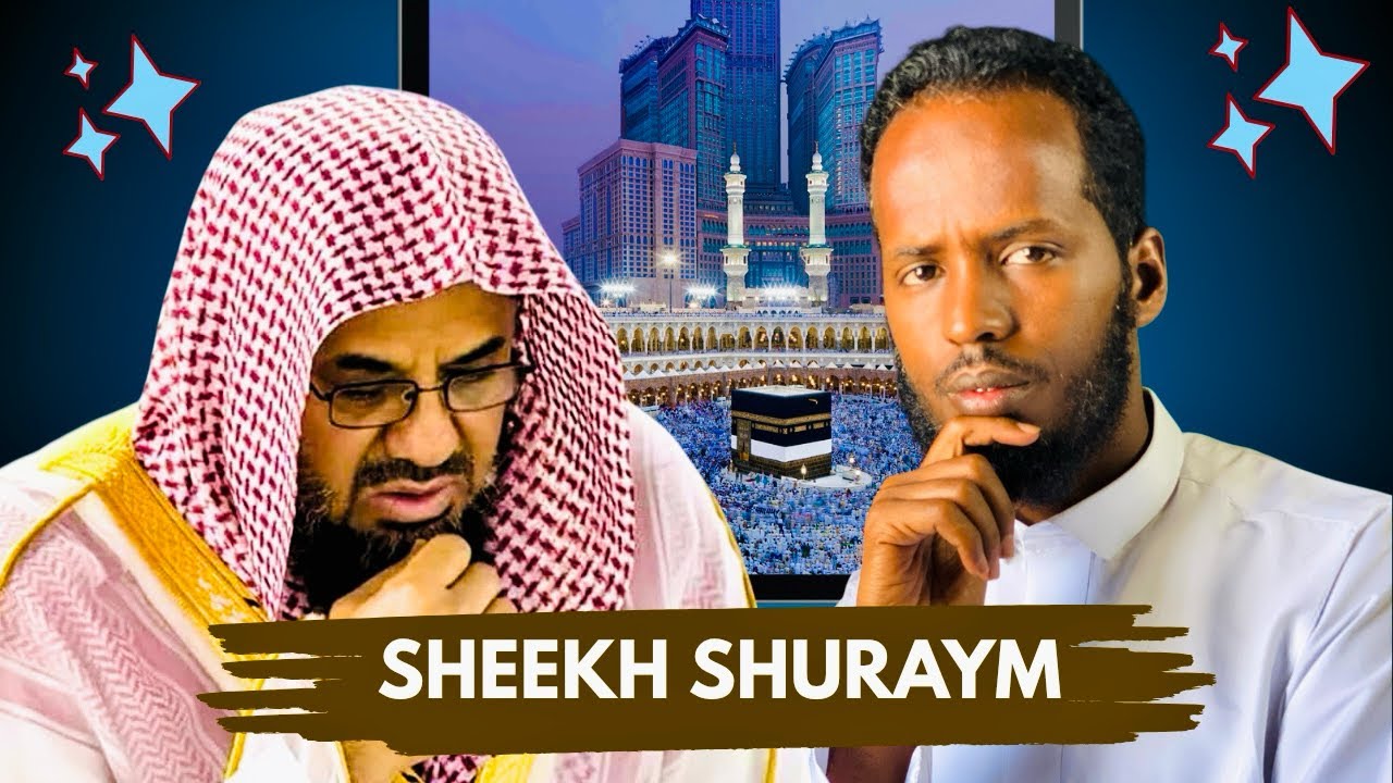 Sheekh shuraym muxuu uga tagay imaamnimada masjidka barakaysan masjidu laahi xaraam!?