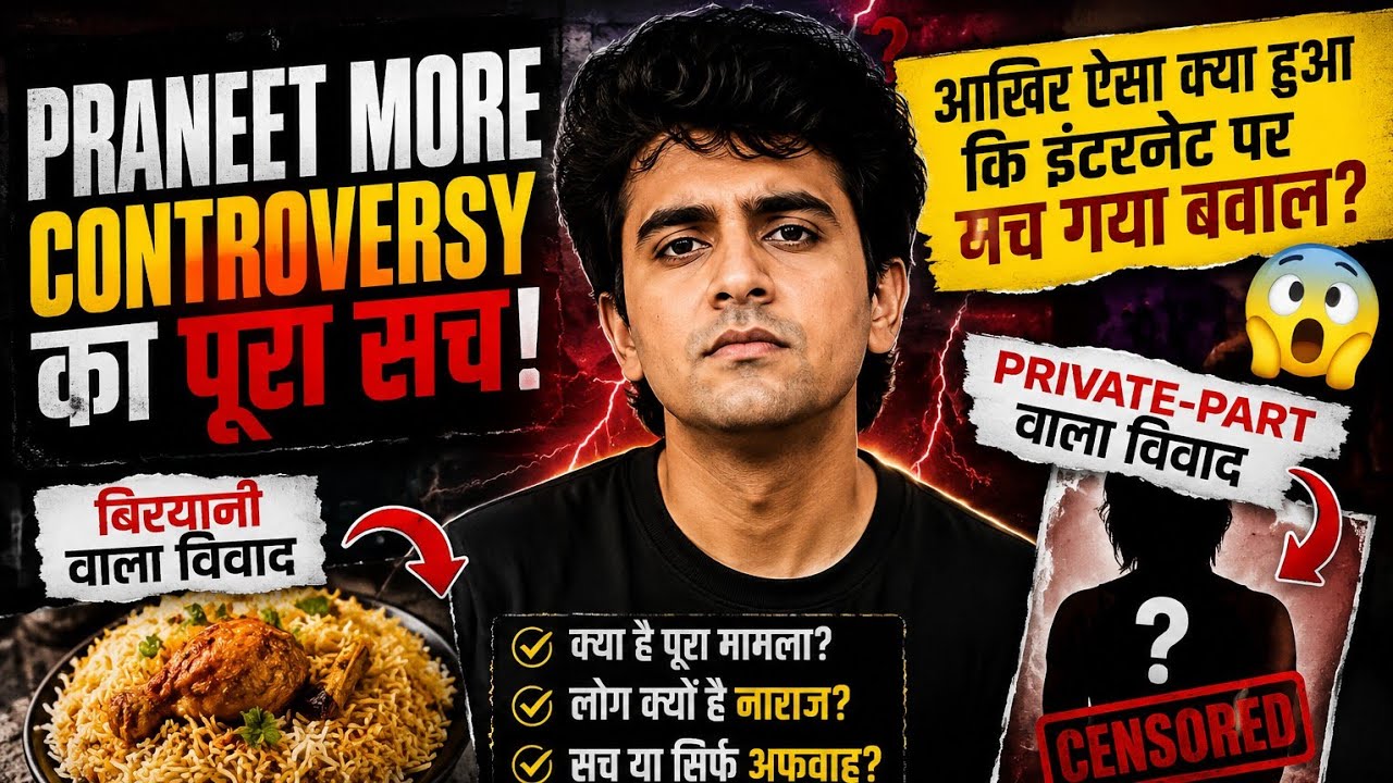 🔥 Praneet More Controversy Explained | आखिर ऐसा क्या हुआ कि इंटरनेट पर मच गया बवाल?