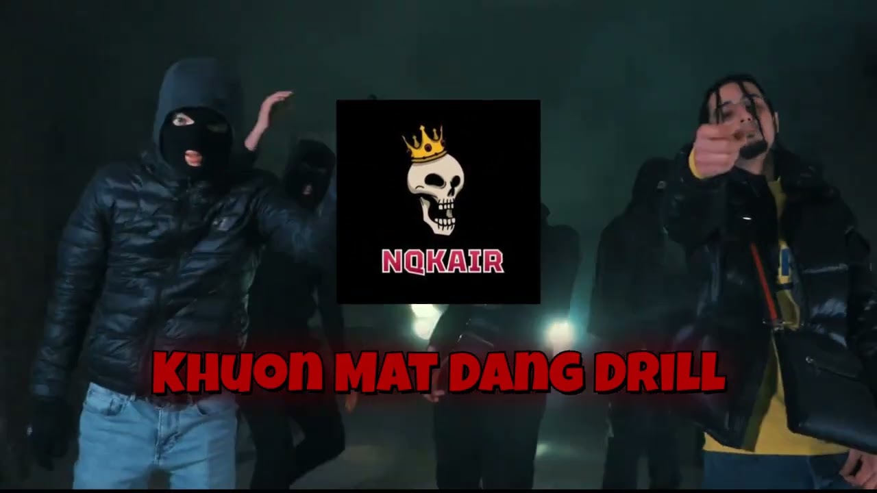 SIÊU PHẨM KHUÔN MẶT ĐÁNG THƯƠNG DRILL MIX, Prod.NQKair