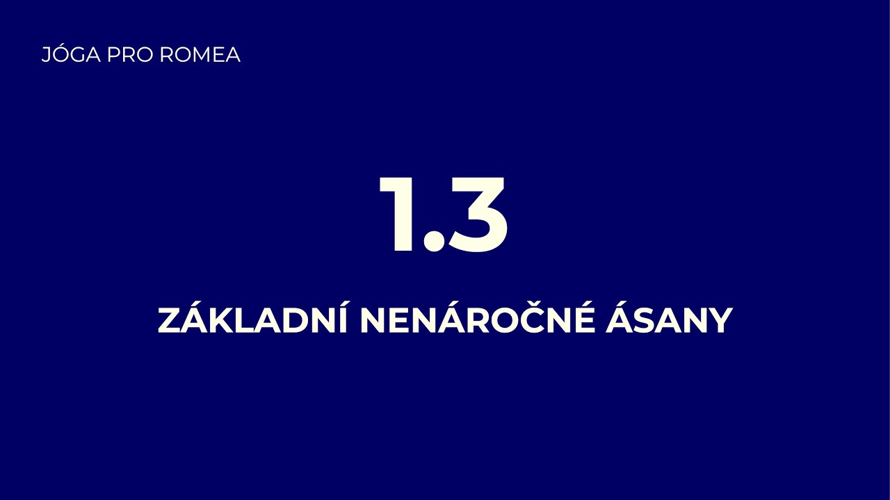 1.3 Jóga pro Romea – základní nenáročné ásany