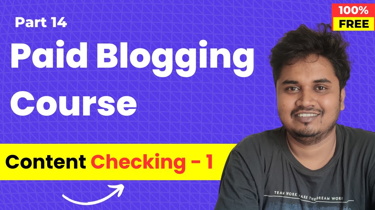 Blogging Course by Blogger Vikash | Part 14 | Content Checking Masterclass - 1