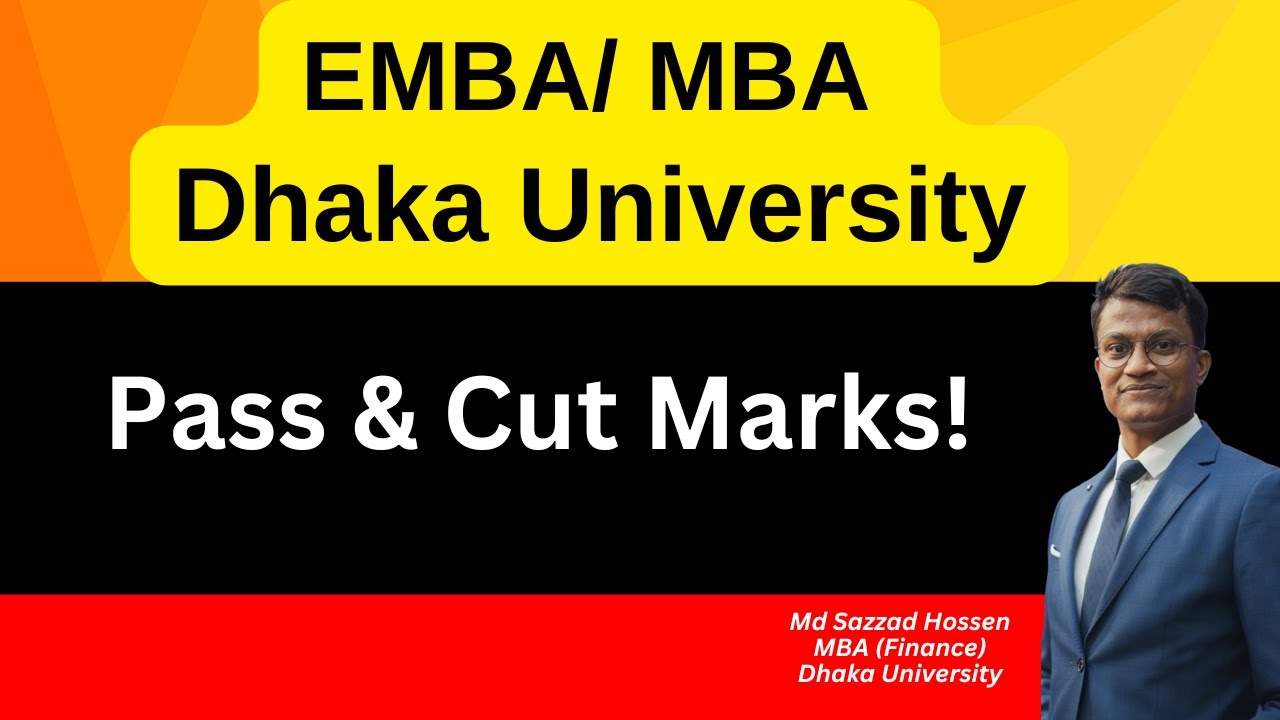 EMBA/MBA- Dhaka University Preparation || Pass Marks and Cut Marks | Executive MBA