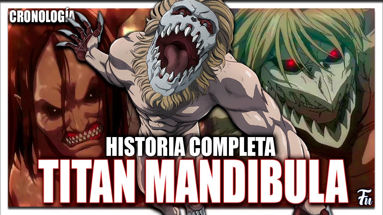 &iquest;Qui&eacute;n es el TITAN MANDIBULA en SHINGEKI NO KYOJIN? | HISTORIA DEL TITAN MANDIBULA