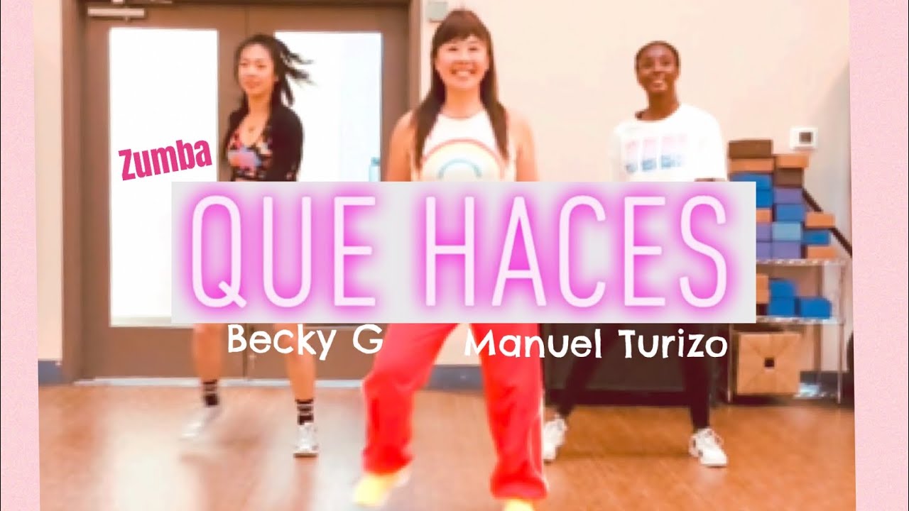 QUE HACES / Becky G / Manuel Turizo /  Zumba / Dance Fitness / Choreography