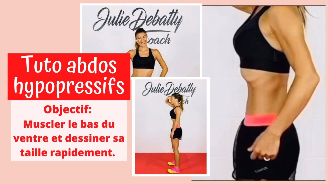 TUTO ABDOS HYPOPRESSIFS - Travailler le bas du ventre et sa taille