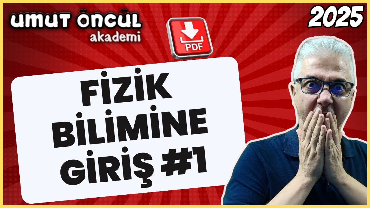 Umut Öncül | Fizik Bilimine Giriş #1 | PDF | 2025
