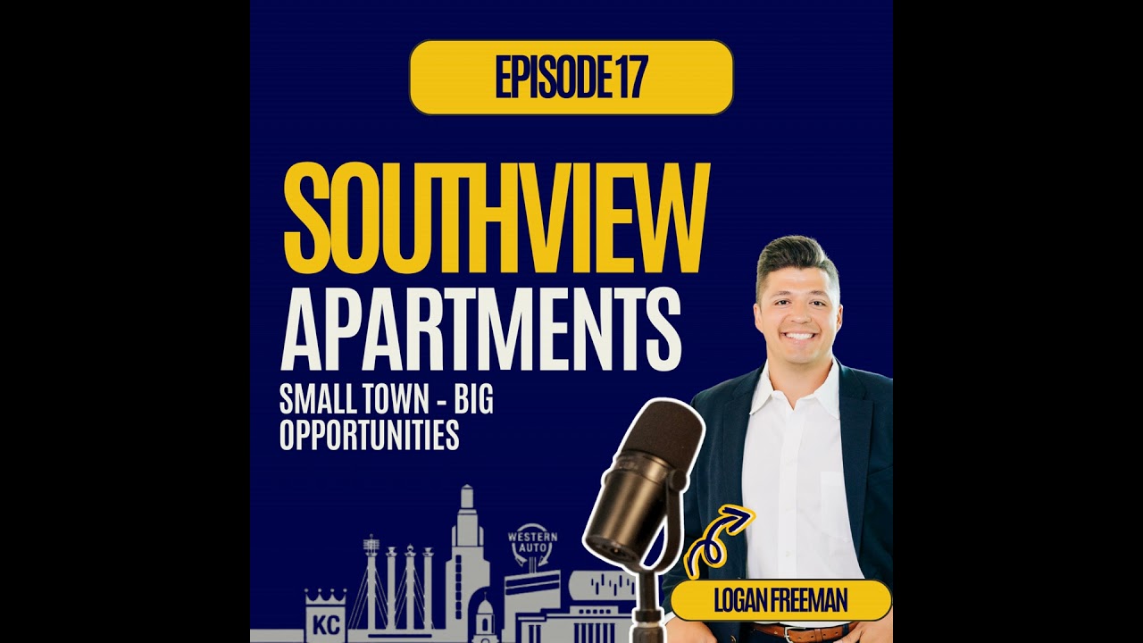 The Kansas City Market Pulse Ep. 17: Deal Spotlight – Southview Apartments | Small Town, Big Oppo...