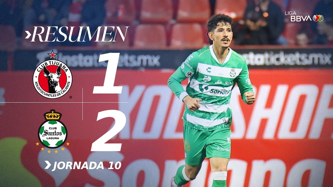 TIJUANA 1-2 SANTOS LAGUNA | Santos vuelve a ganar de visita después de dos años | J10 Con México C26