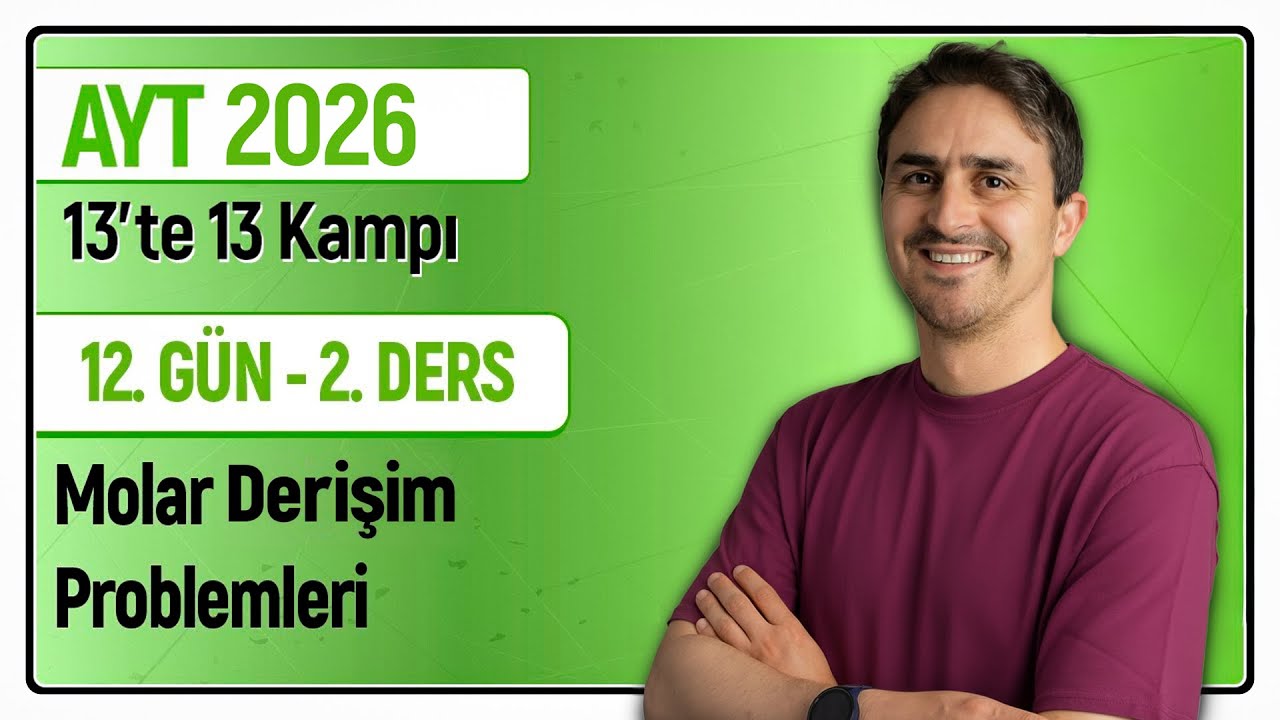 🎯MOLAR DERİŞİM PROBLEMLERİ I 12.Gün 2. Ders | 46 Günde AYT Kimya Kampı | 2026