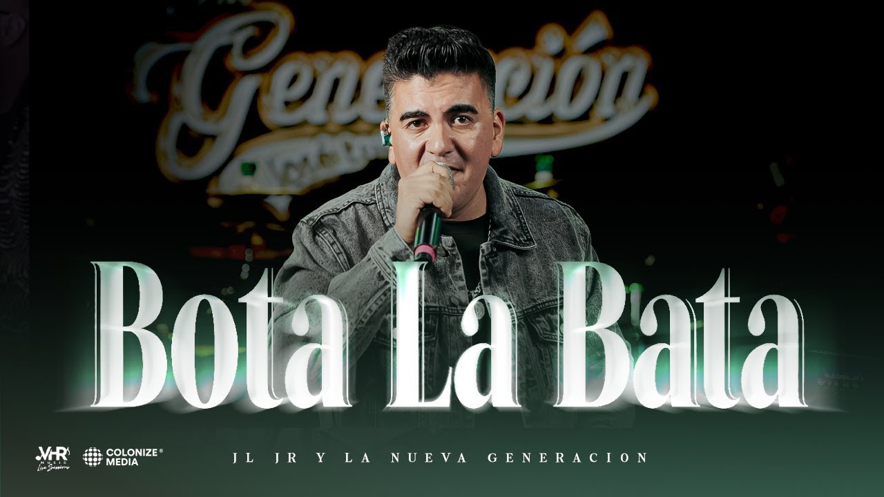 La Nueva Generacion de Jose Luis Jr - Bota la Bata (En Vivo)