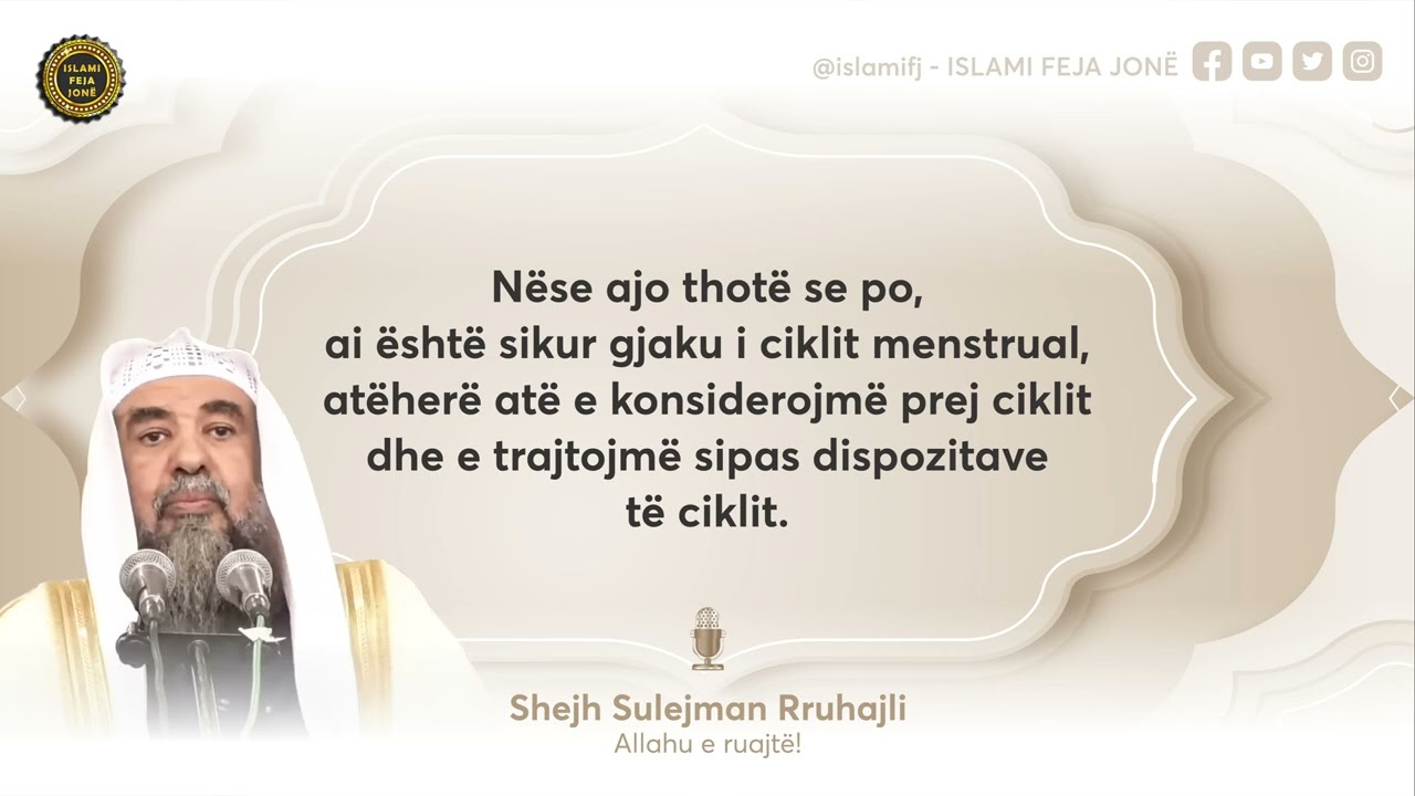 Çrregullimet Menstruale - Shejh Sulejman Rruhajli (Allahu e ruajtë!)