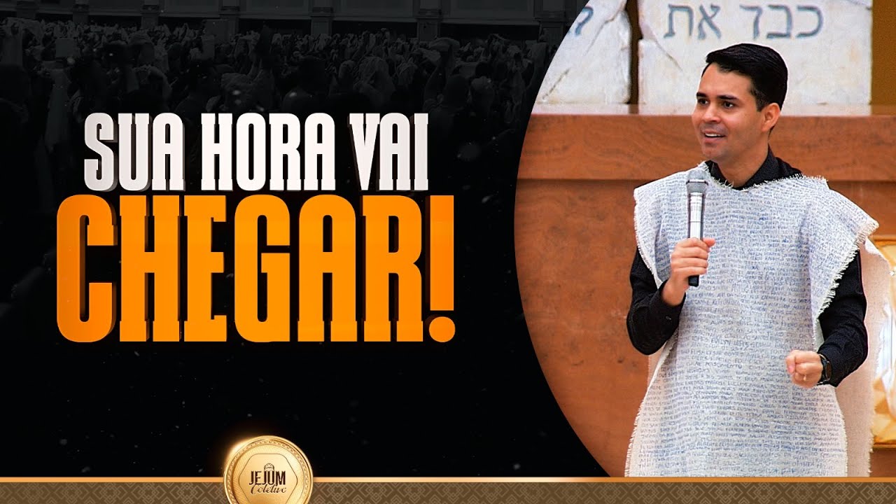 SUA HORA VAI CHEGAR!