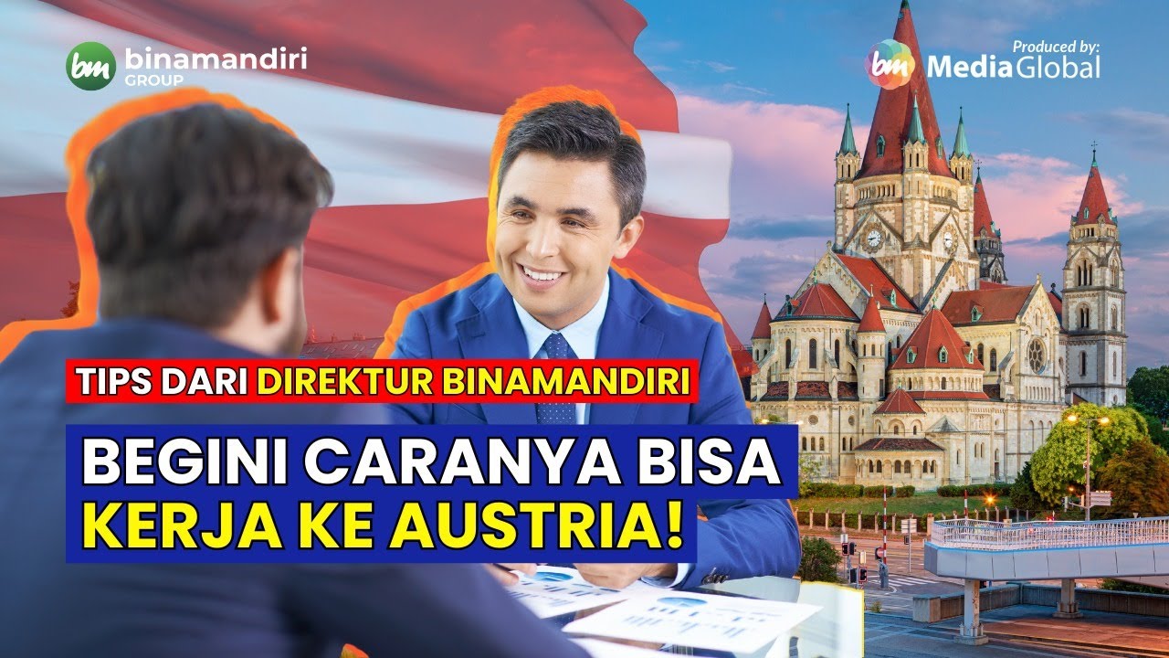 TIPS BEKERJA KE AUSTRIA !! IKUT CARA INI JIKA INGIN KERJA DISANA