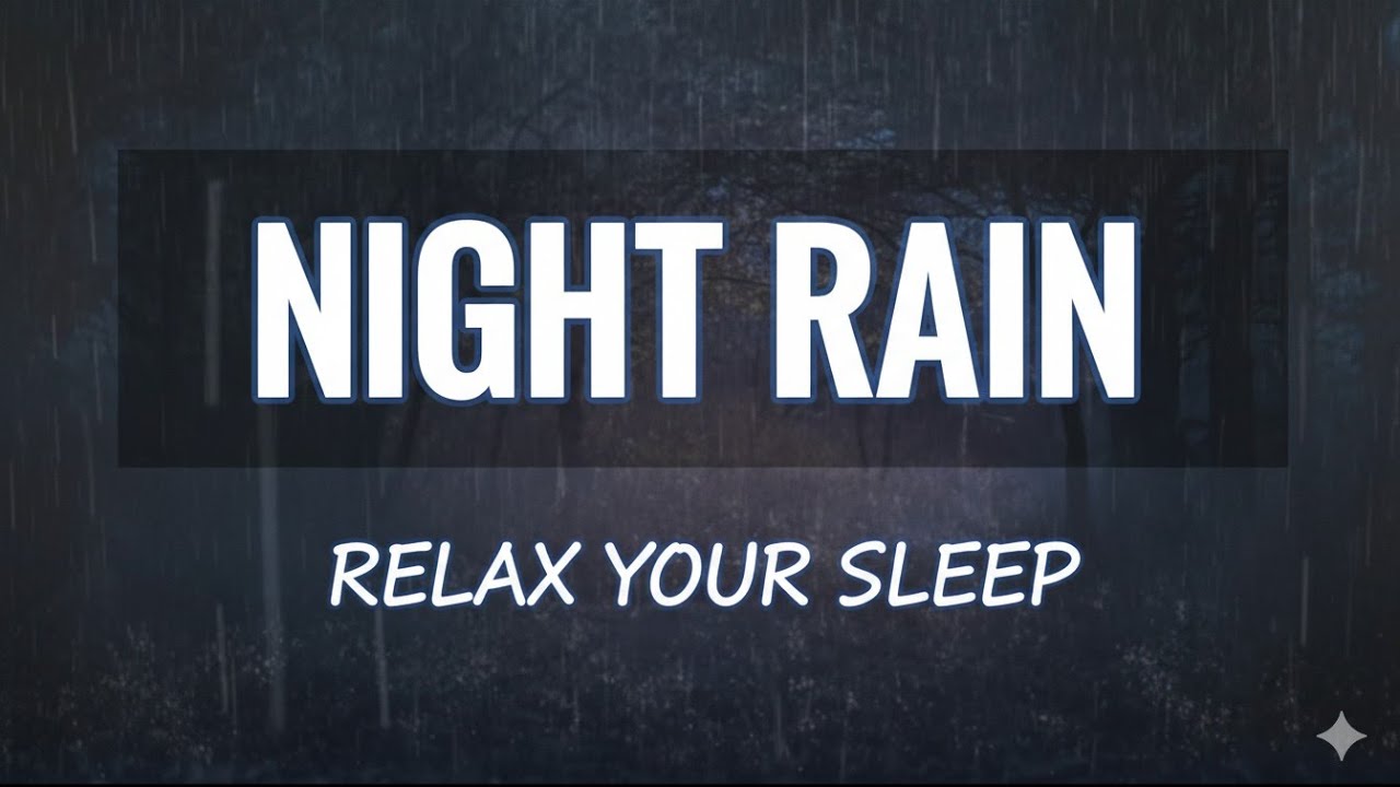 30 MIN NIGHT RAIN - RELAX YOUR SLEEP
