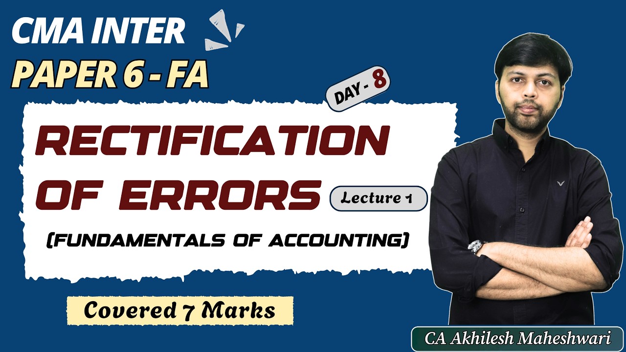 CMA Inter | Paper 6 - Financial Accounting | Day 8 | Rectification of Errors | Free Batch | June 26