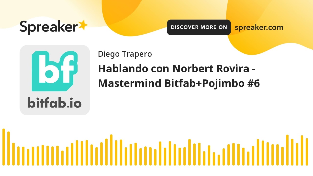 Hablando con Norbert Rovira - Mastermind Bitfab+Pojimbo #6