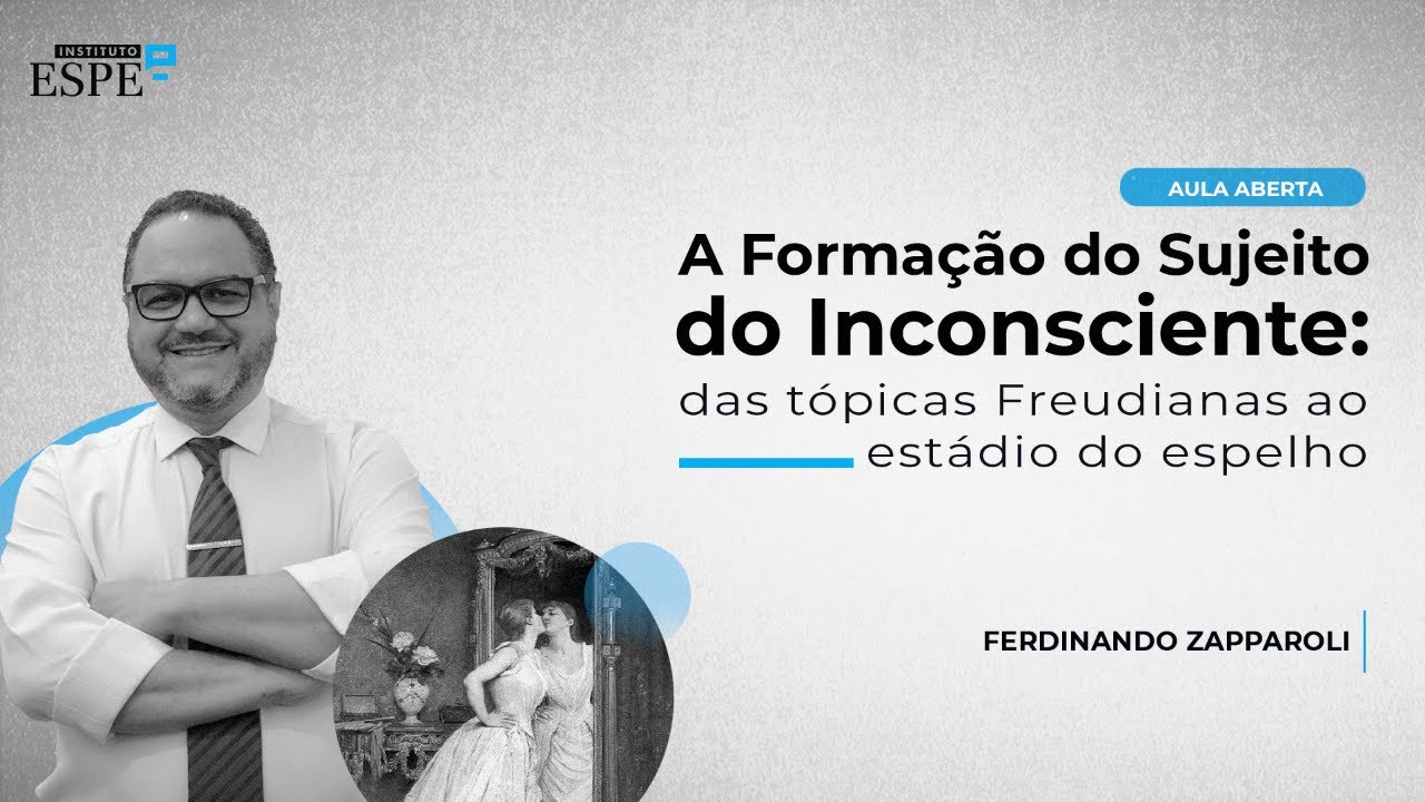 A Formação do Sujeito do Inconsciente: das tópicas freudianas ao estádio do espelho