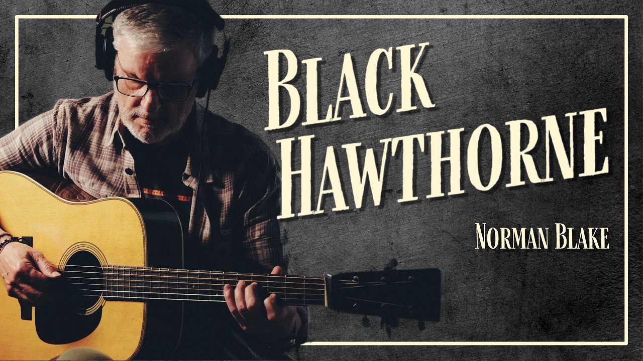 Black Hawthorne - Norman Blake [With Tab]