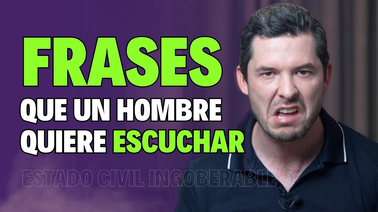 LAS 8 FRASES QUE TODO HOMBRE SE MUERE POR ESCUCHAR | LO VAN A DERRETIR JORGE LOZANO H.