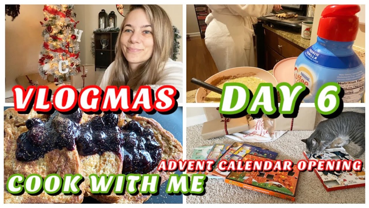 VLOGMAS DAY 6|COOK WITH ME SUNDAY BREAKFAST FRENCH TOAST| ADVENT CALENDAR OPENING