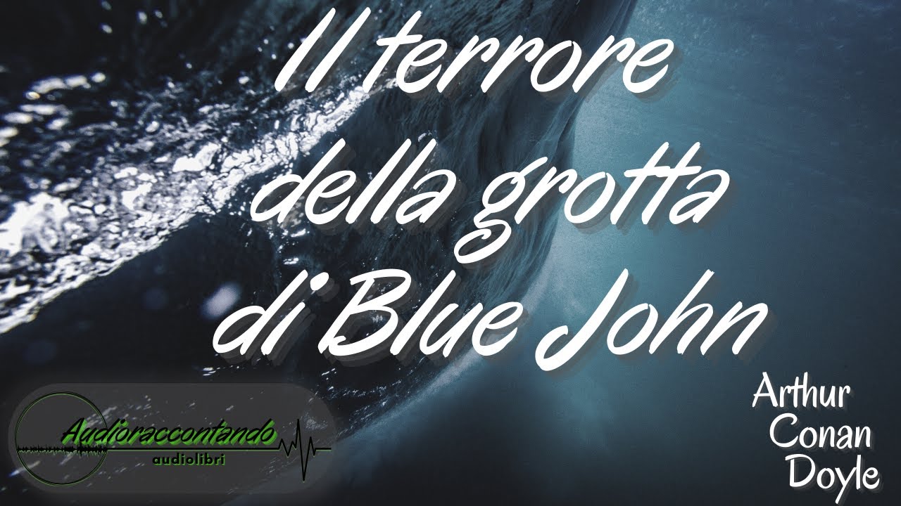 Il terrore della grotta di Blue John - Arthur Conan Doyle