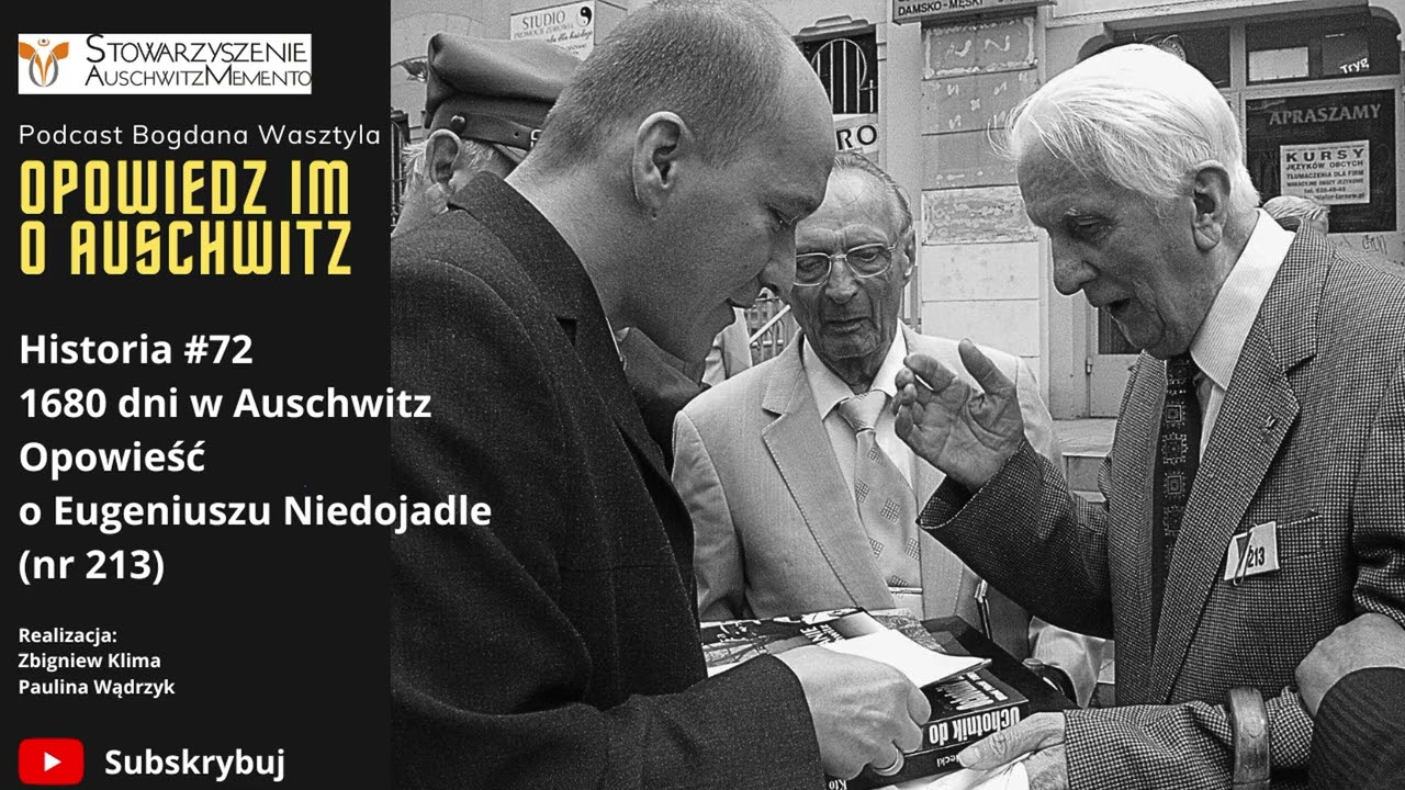 Historia #72 1680 dni w Auschwitz. Opowieść o Eugeniuszu Niedojadle