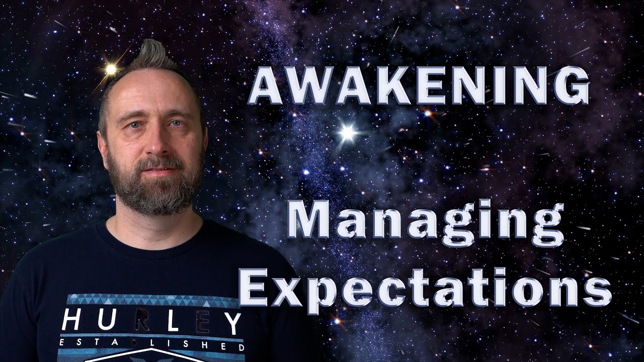 Awakening (Managing Expectations)