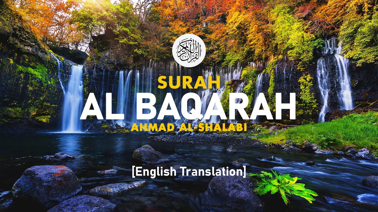 Surah Al Baqarah - Ahmad Al-Shalabi [ 002 ] I Beautiful Quran Recitation