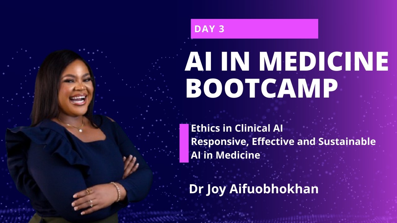 AI IN MEDICINE BOOTCAMP | DAY 3 | AI Ethics in Medicine, Bias, Data Privacy & Medical Responsibility
