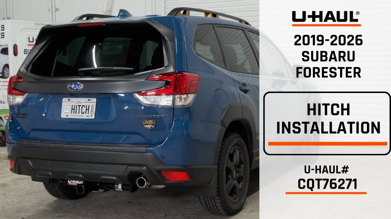 2019-2026 Subaru Forester | U-Haul Trailer Hitch Installation | CQT76271