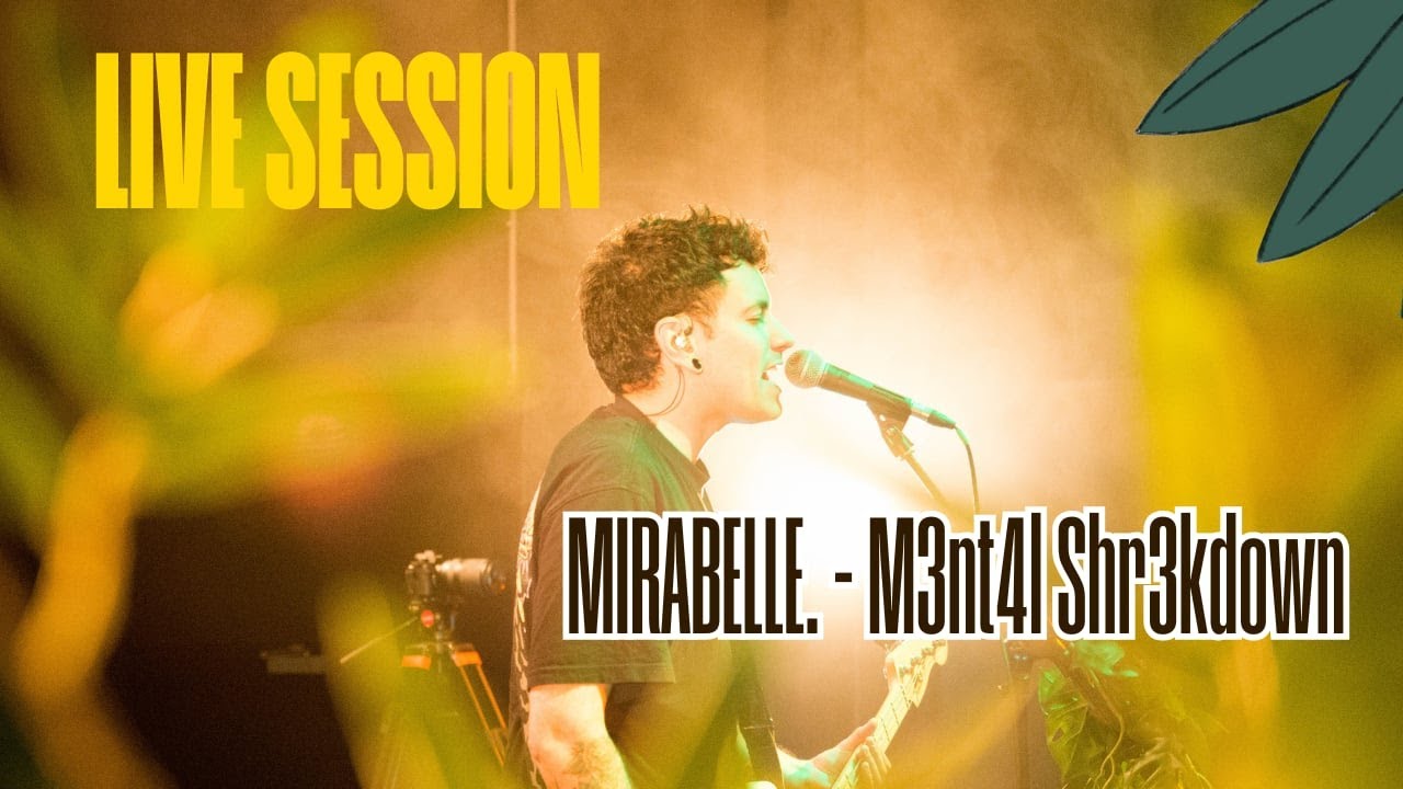 Mirabelle. - M3NT4L SHR3KDOWN (Live Session chez ROAR)