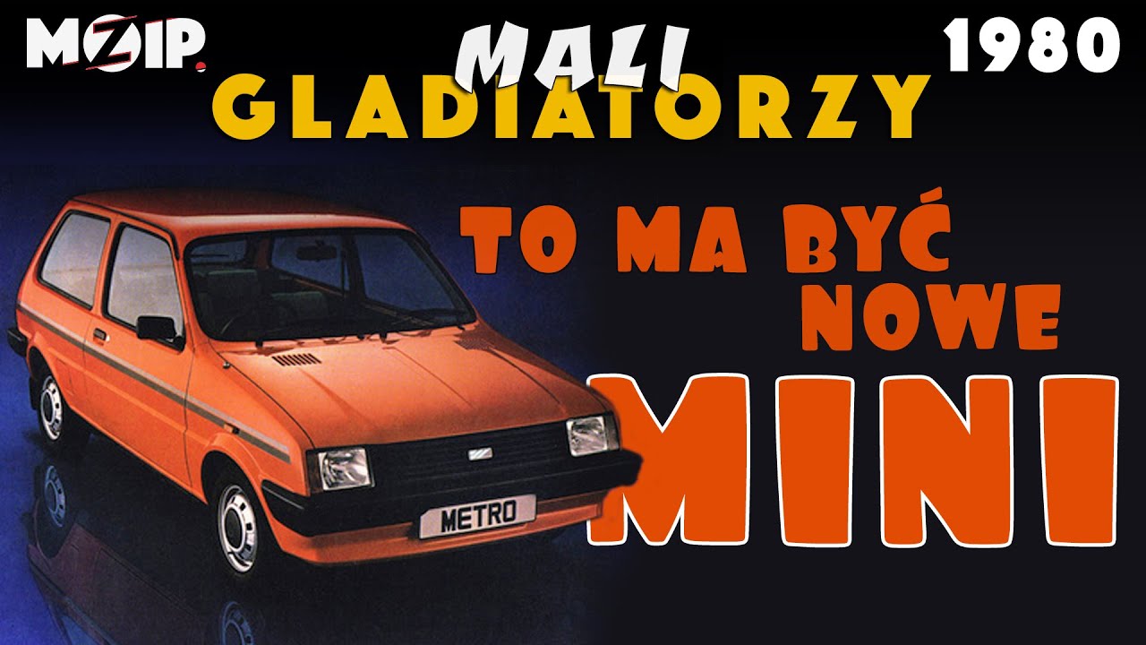 Austin Metro vs. Europa: Powr&oacute;t Brytyjskiego Gladiatora! | M.G. 1980 r.